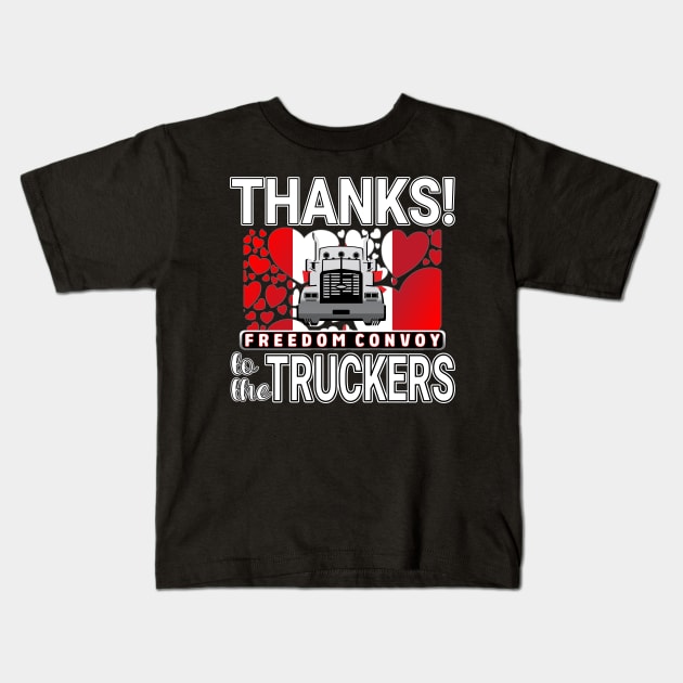 THANK YOU TRUCKERS OF CANADIAN CONVOY - TRUCKERS FOR FREEDOM WE LOVE YOU TRUCKERS WHITE LETTERS Kids T-Shirt by KathyNoNoise